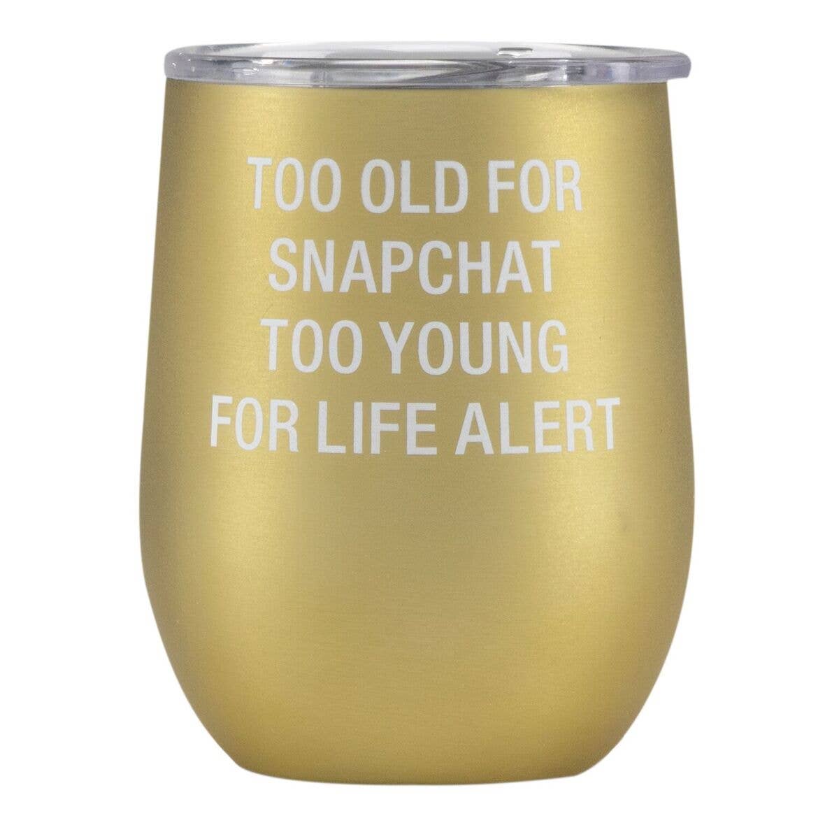 Too Old For This Shit 12 oz Stainless Steel Insulated Wine Tumbler With Lid